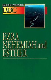 Basic Bible Commentary Ezra, Nehemiah and Esther