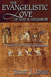 The Evangelistic Love of God & Neighbor