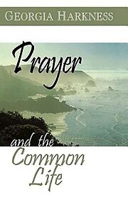 Prayer and the Common Life