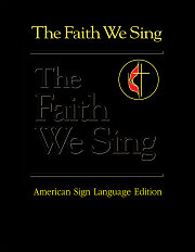 The Faith We Sing American Sign Language Edition