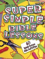 Super Simple Bible Lessons (Ages 3-5)