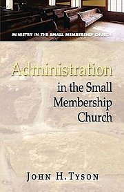 Administration in the Small Membership Church