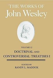 The Works of John Wesley Volume 12