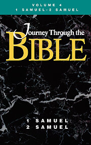 Journey Through the Bible Volume 4: 1 Samuel - 2 Samuel Student Book