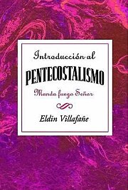 Introducción al pentecostalismo: Manda fuego Señor AETH