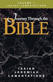 Journey Through the Bible Volume 7: Isaiah - Lamentations Student Book