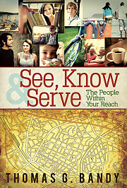 See, Know & Serve the People Within Your Reach