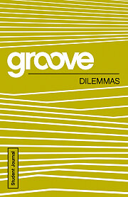 Groove: Dilemmas Student Journal