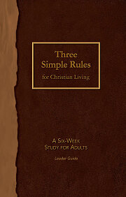 Three Simple Rules for Christian Living Leader Guide