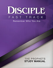 Disciple Fast Track Remember Who You Are The Prophets Study Manual  - eBook [ePub]