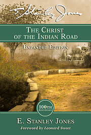 The Christ of the Indian Road Expanded Edition