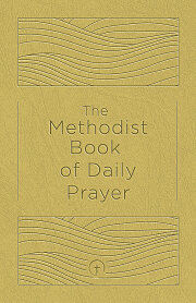 The Methodist Book of Daily Prayer, Deluxe Edition